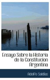 Portada de Ensayo Sobre la Historia de la Constitucion Argentina