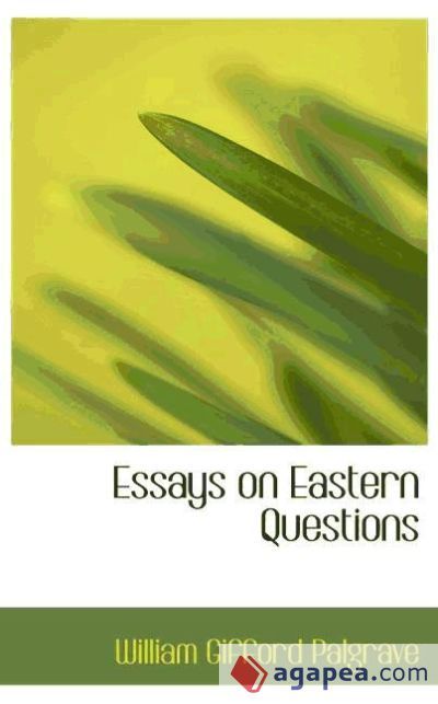 Essays on Eastern Questions