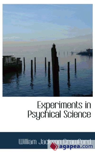 Experiments in Psychical Science