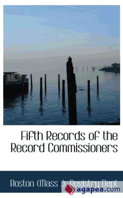 Fifth Records of the Record Commissioners