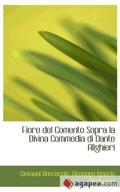 Fiore del Comento Sopra la Divina Commedia di Dante Alighieri