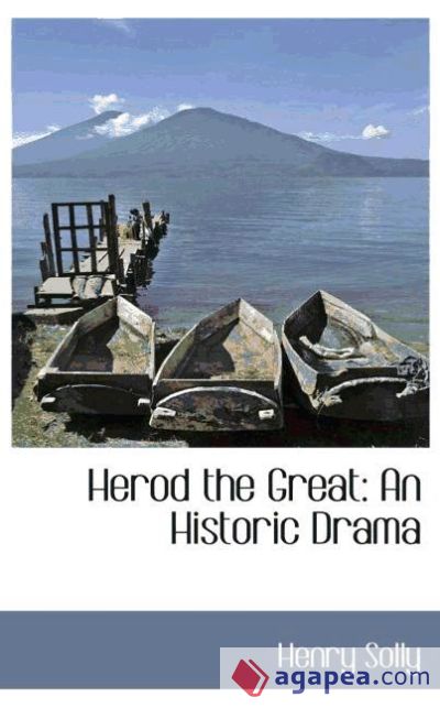 Herod the Great: An Historic Drama