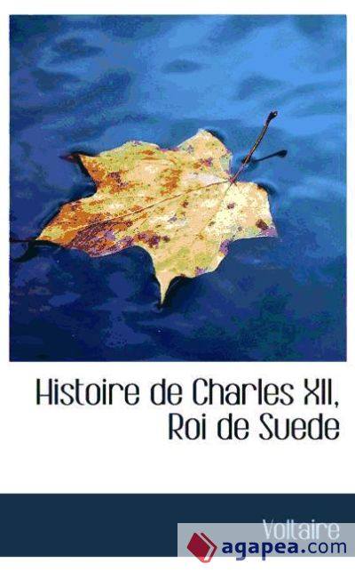 Histoire de Charles XII, Roi de Suede