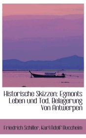 Portada de Historische Skizzen: Egmonts Leben und Tod, Belagerung Von Antwerpen