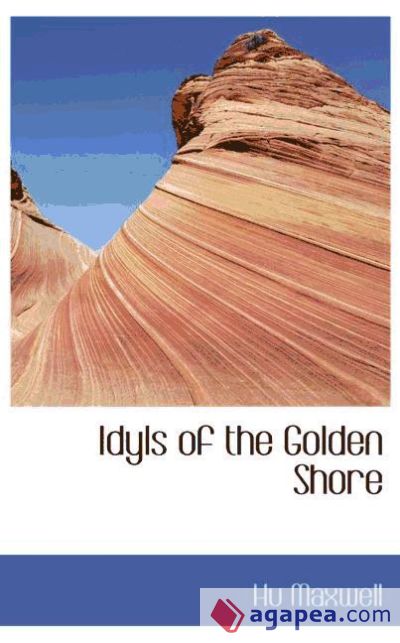 Idyls of the Golden Shore