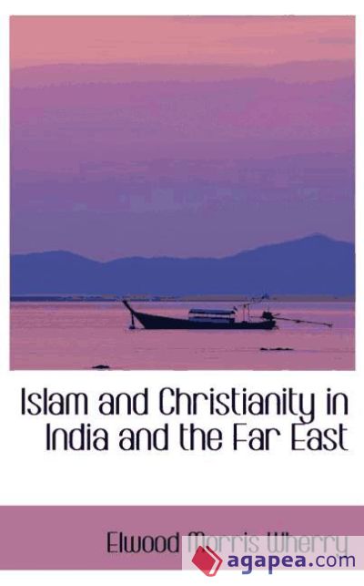 Islam and Christianity in India and the Far East