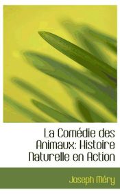 Portada de La Comédie des Animaux: Histoire Naturelle en Action