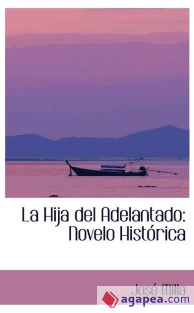 La Hija del Adelantado: Novelo Histórica