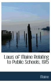 Portada de Laws of Maine Relating to Public Schools, 1915