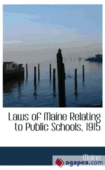 Laws of Maine Relating to Public Schools, 1915