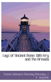 Portada de Lays of Ancient Rome: With Ivry and The Armada