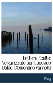 Portada de Lettere Scelte: Volgarizzate per Lodovico Dolce, Clementino Vannetti