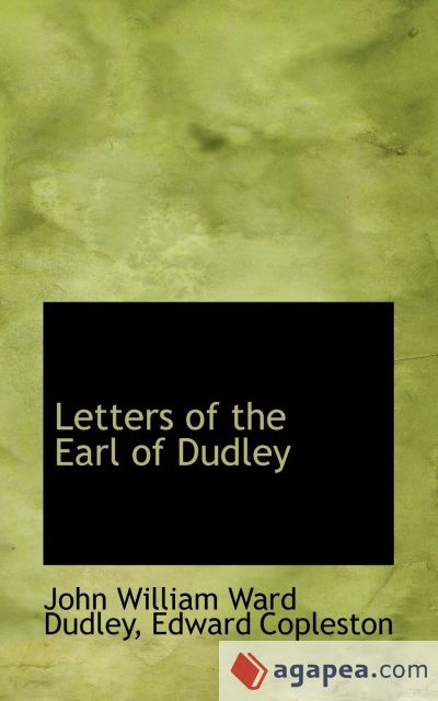 Letters of the Earl of Dudley