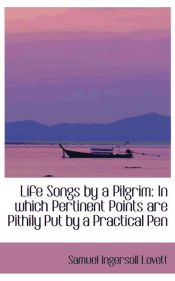 Portada de Life Songs by a Pilgrim: In which Pertinent Points are Pithily Put by a Practical Pen