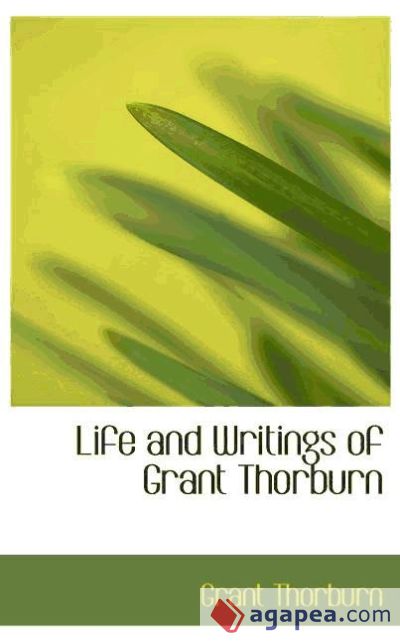 Life and Writings of Grant Thorburn