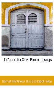 Portada de Life in the Sick-Room: Essays