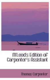 Portada de M`Leod`s Edition of Carpenter`s Assistant