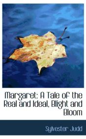 Portada de Margaret: A Tale of the Real and Ideal, Blight and Bloom