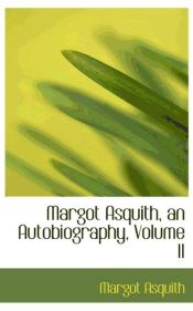 Portada de Margot Asquith, an Autobiography, Volume II