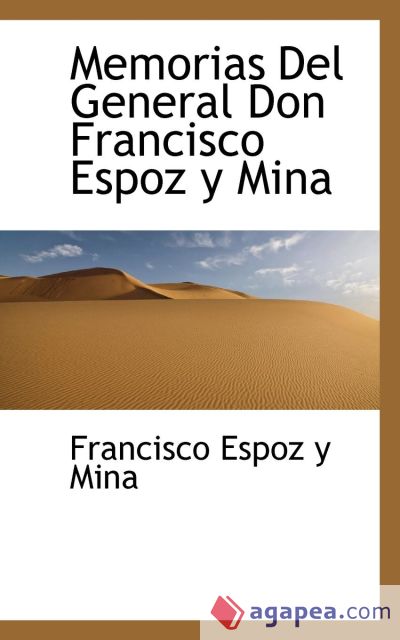 Memorias Del General Don Francisco Espoz y Mina