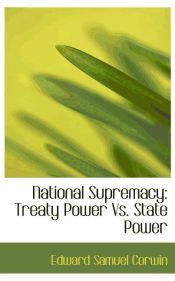 Portada de National Supremacy: Treaty Power Vs. State Power