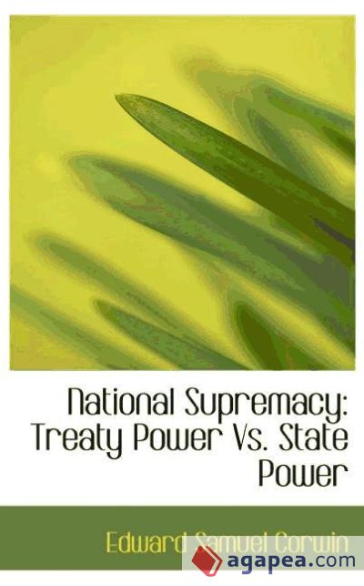 National Supremacy: Treaty Power Vs. State Power