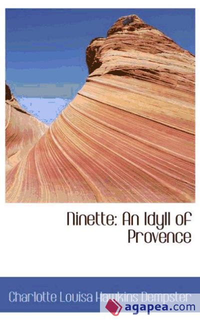 Ninette: An Idyll of Provence