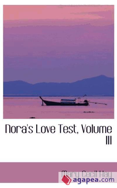 Nora`s Love Test, Volume III