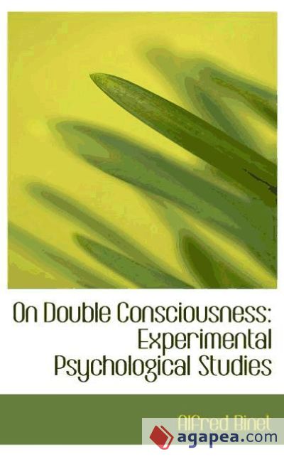 On Double Consciousness: Experimental Psychological Studies