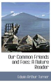 Portada de Our Common Friends and Foes: A Nature Reader