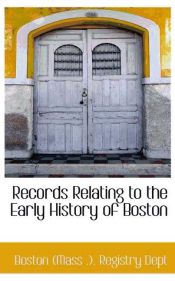 Portada de Records Relating to the Early History of Boston