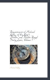 Portada de Reminiscences of Michael Kelly, of the King`s Theatre, and Theatre Royal Drury Lane, Volume I