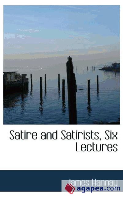 Satire and Satirists, Six Lectures