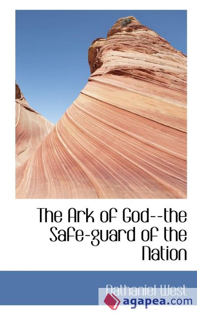 The Ark of God--the Safe-guard of the Nation