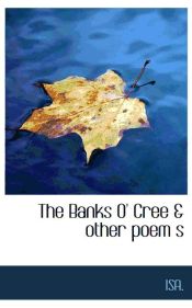 Portada de The Banks O` Cree & other poem s