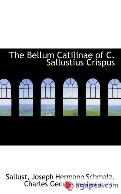 The Bellum Catilinae of C. Sallustius Crispus