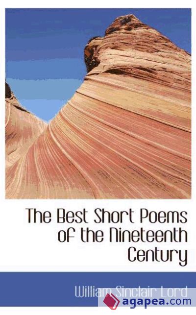 The Best Short Poems of the Nineteenth Century