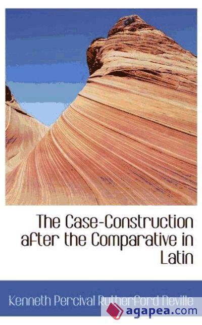 The Case-Construction after the Comparative in Latin