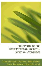 Portada de The Correlation and Conservation of Forces: A Series of Expositions