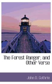 Portada de The Forest Ranger, and Other Verse