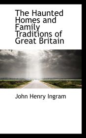 Portada de The Haunted Homes and Family Traditions of Great Britain