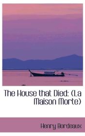 Portada de The House that Died: (La Maison Morte)