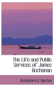 Portada de The Life and Public Services of James Buchanan