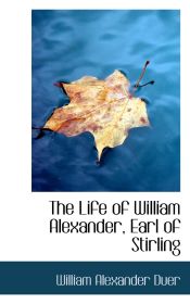 Portada de The Life of William Alexander, Earl of Stirling