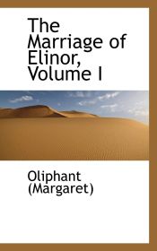 Portada de The Marriage of Elinor, Volume I