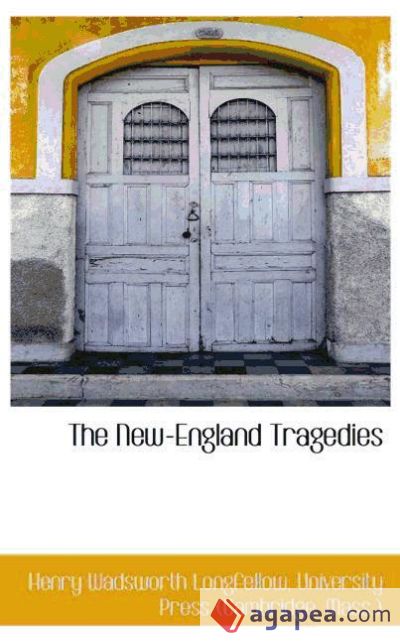 The New-England Tragedies