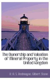 Portada de The Ownership and Valuation of Mineral Property in the United Kingdom