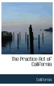 Portada de The Practice Act of California