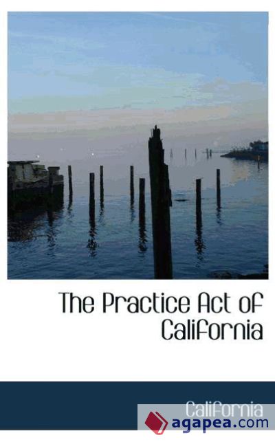 The Practice Act of California