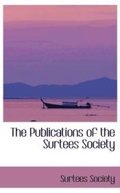 Portada de The Publications of the Surtees Society